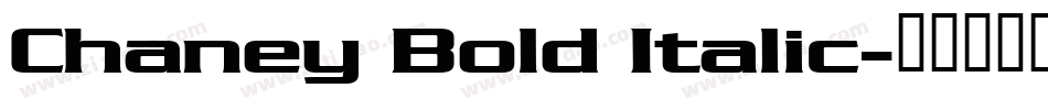 Chaney Bold Italic字体转换